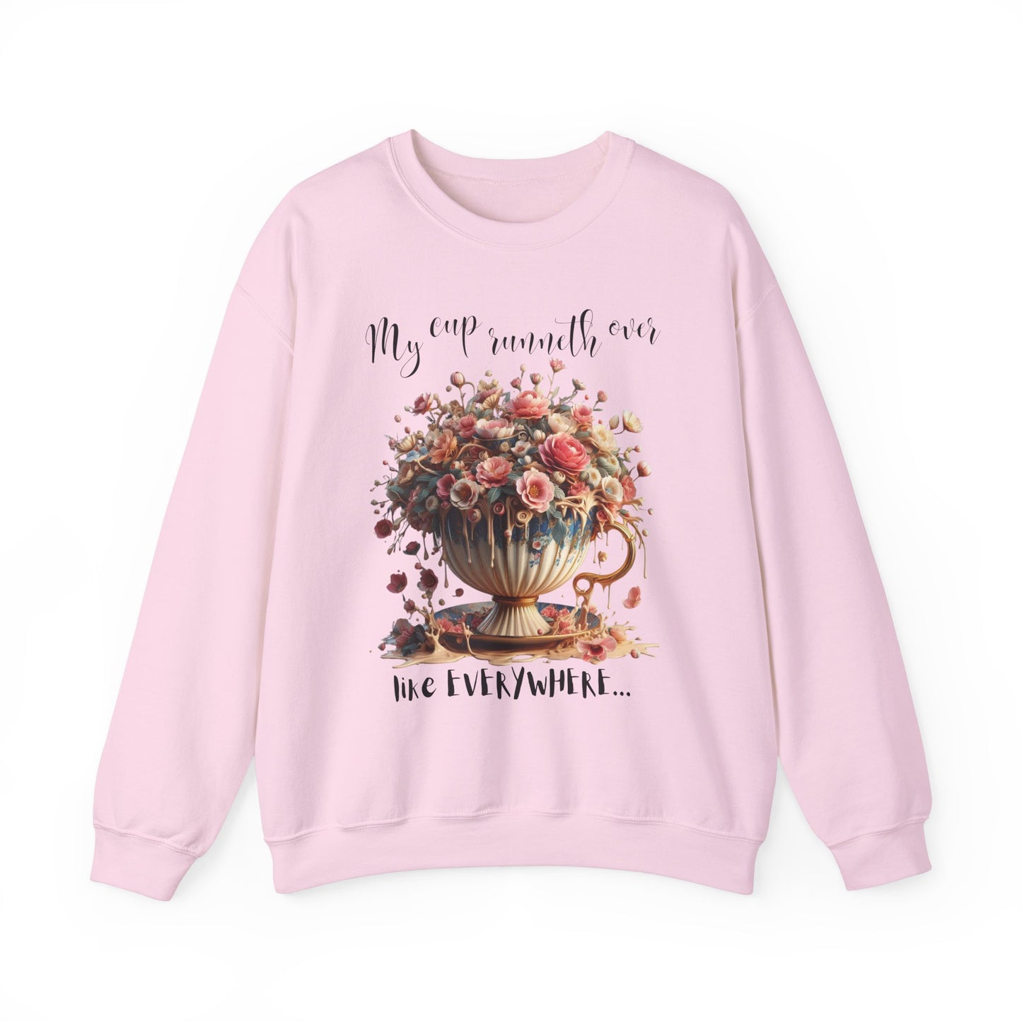 Floral Vintage Print Sweatshirt | "My Cup Runneth Over" | Cozy Crewneck