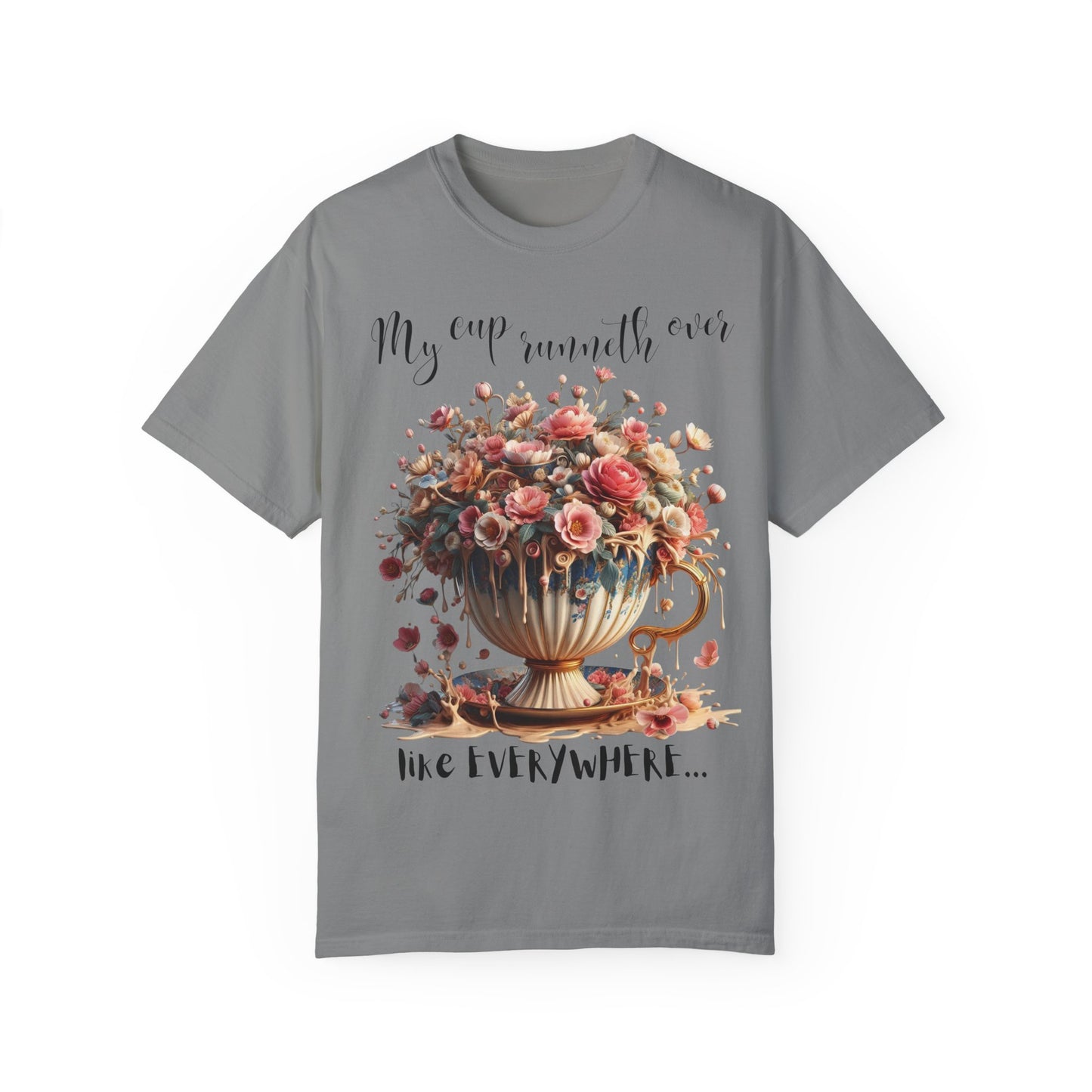 Floral Cup Design Unisex T-shirt - My Cup Runneth Over