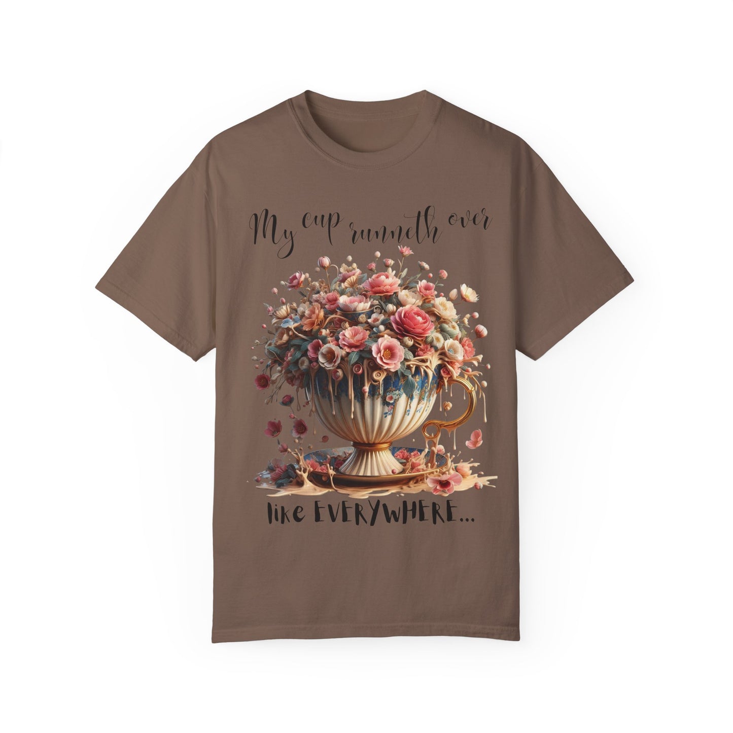 Floral Cup Design Unisex T-shirt - My Cup Runneth Over