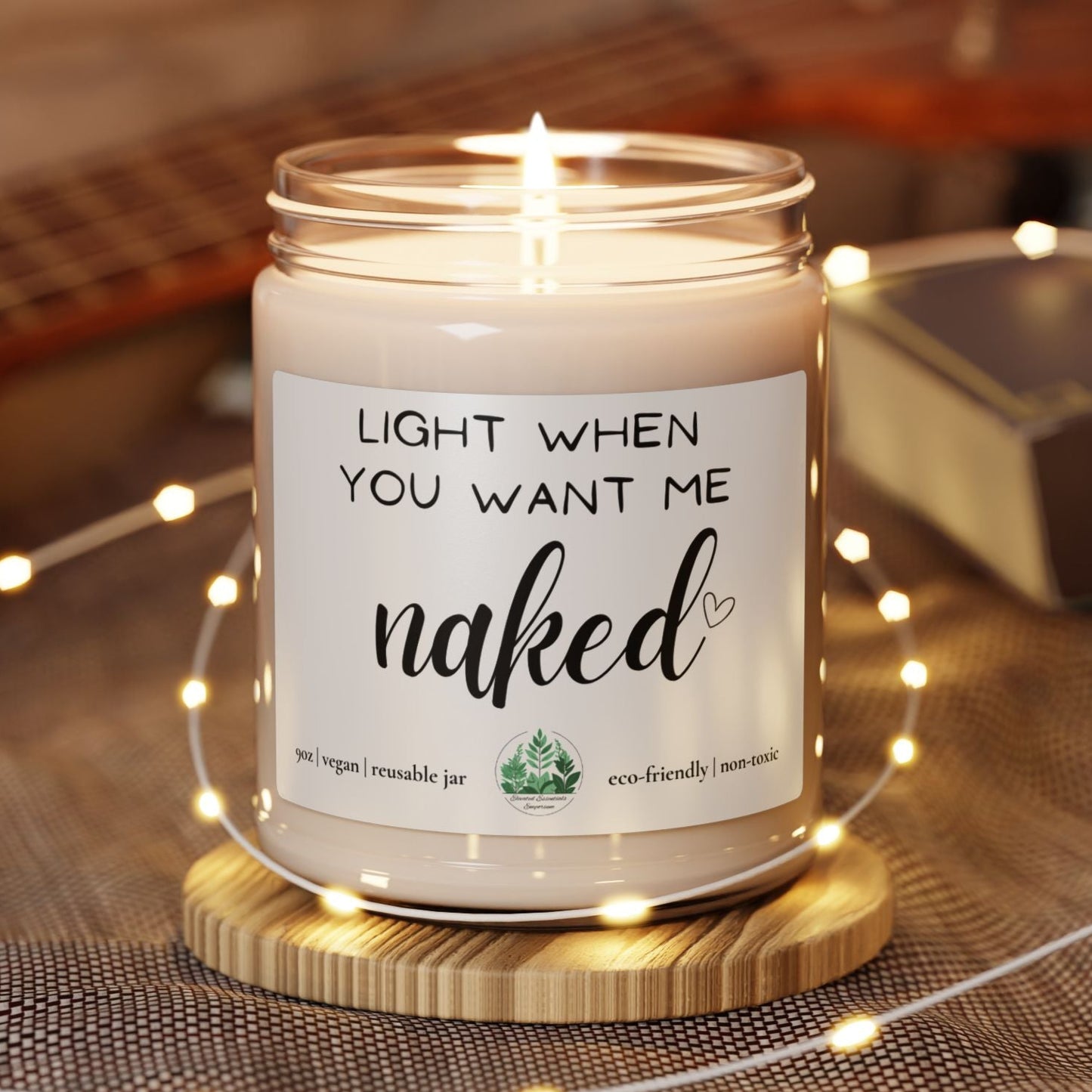 Light When You Want Me Naked Candle | Soy | Eco-Friendly | Vegan | Non-Toxic