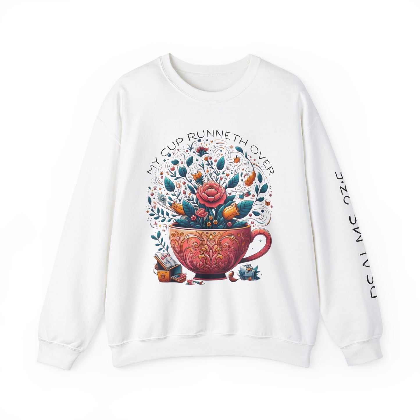 My Cup Runneth Over Sweatshirt | Cozy Floral Design for All Occasions