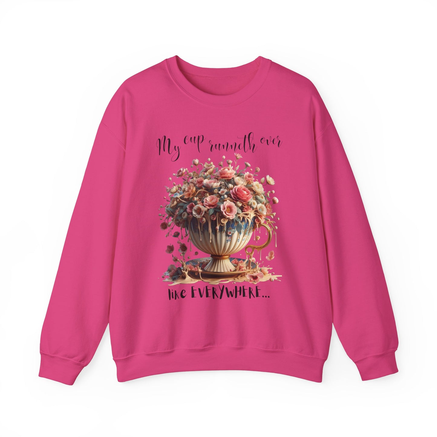 Floral Vintage Print Sweatshirt | "My Cup Runneth Over" | Cozy Crewneck