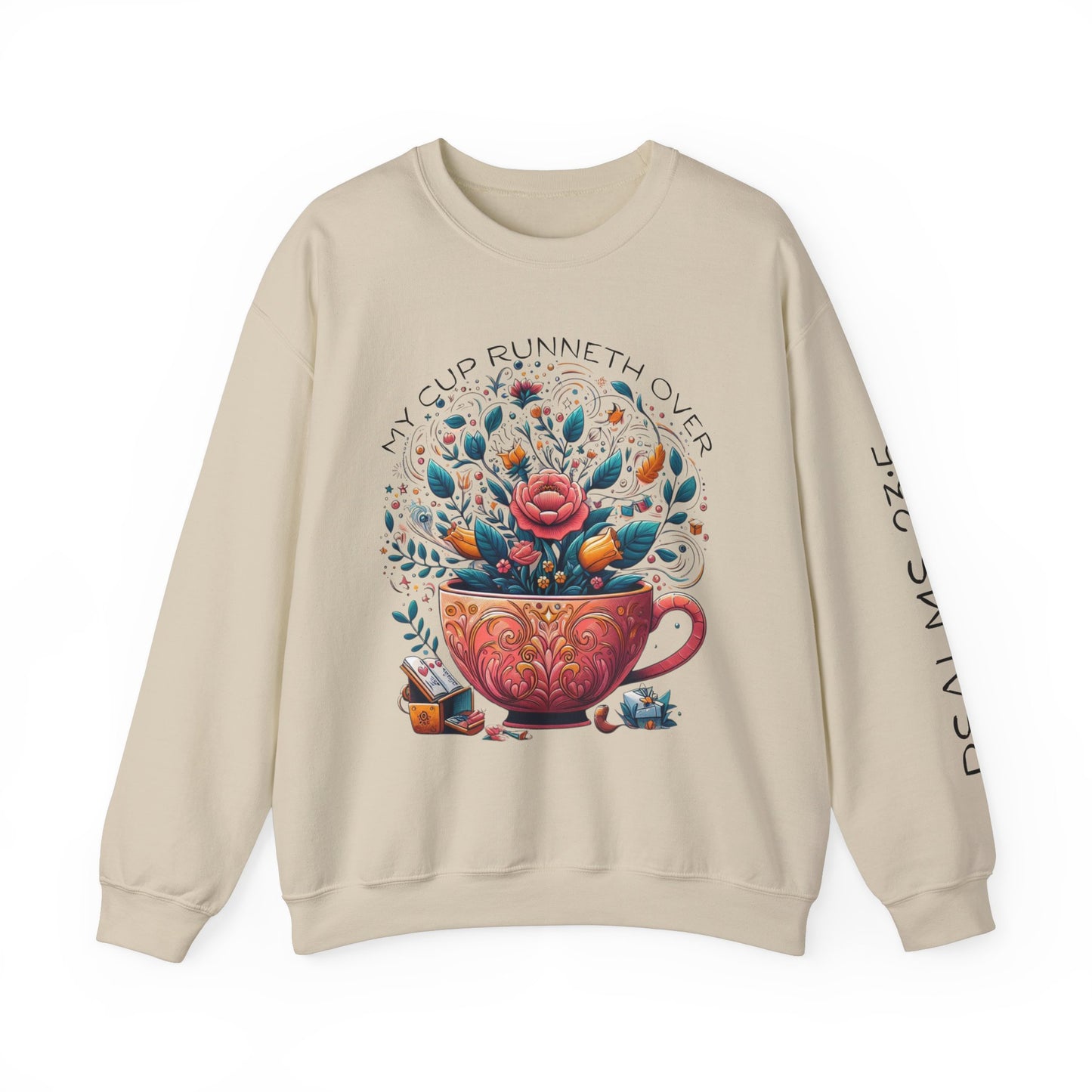 My Cup Runneth Over Sweatshirt | Cozy Floral Design for All Occasions