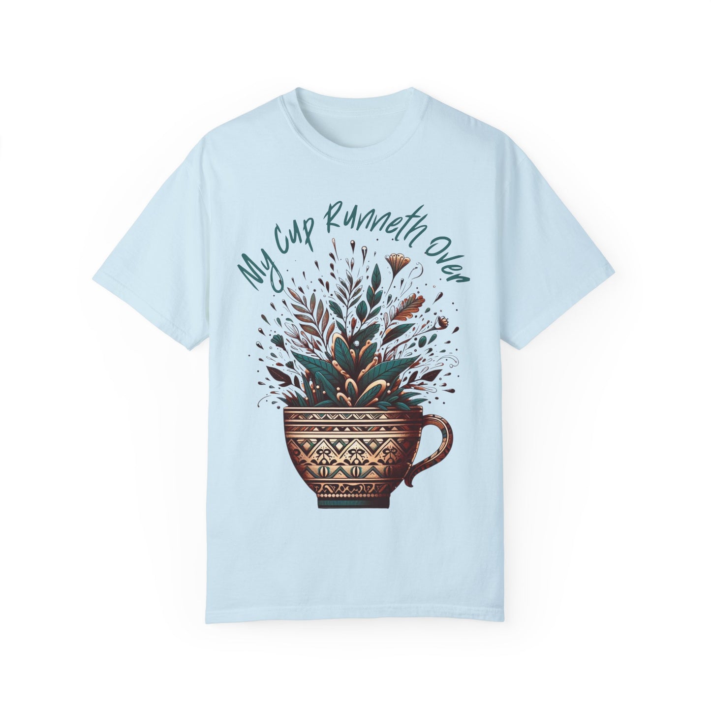 My Cup Runneth Over T-Shirt - Garment-Dyed Unisex Tee for Coffee Lovers