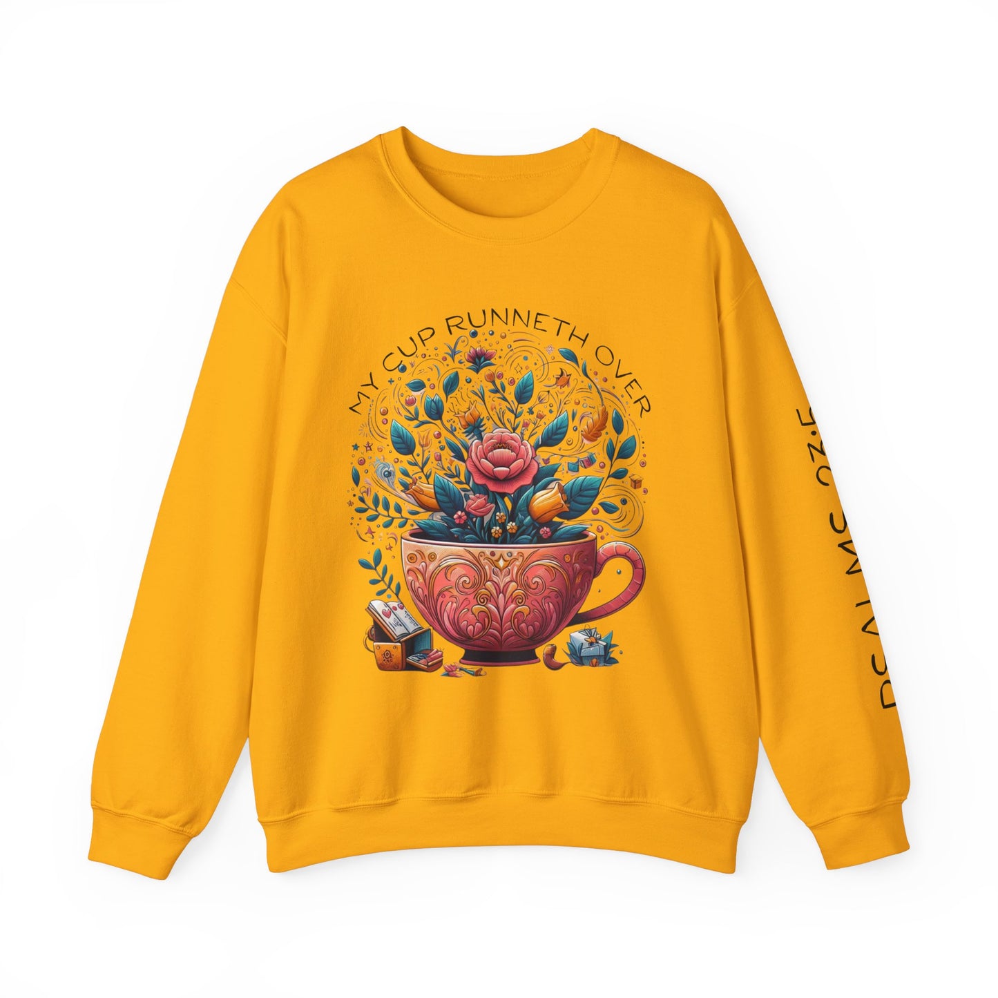 My Cup Runneth Over Sweatshirt | Cozy Floral Design for All Occasions