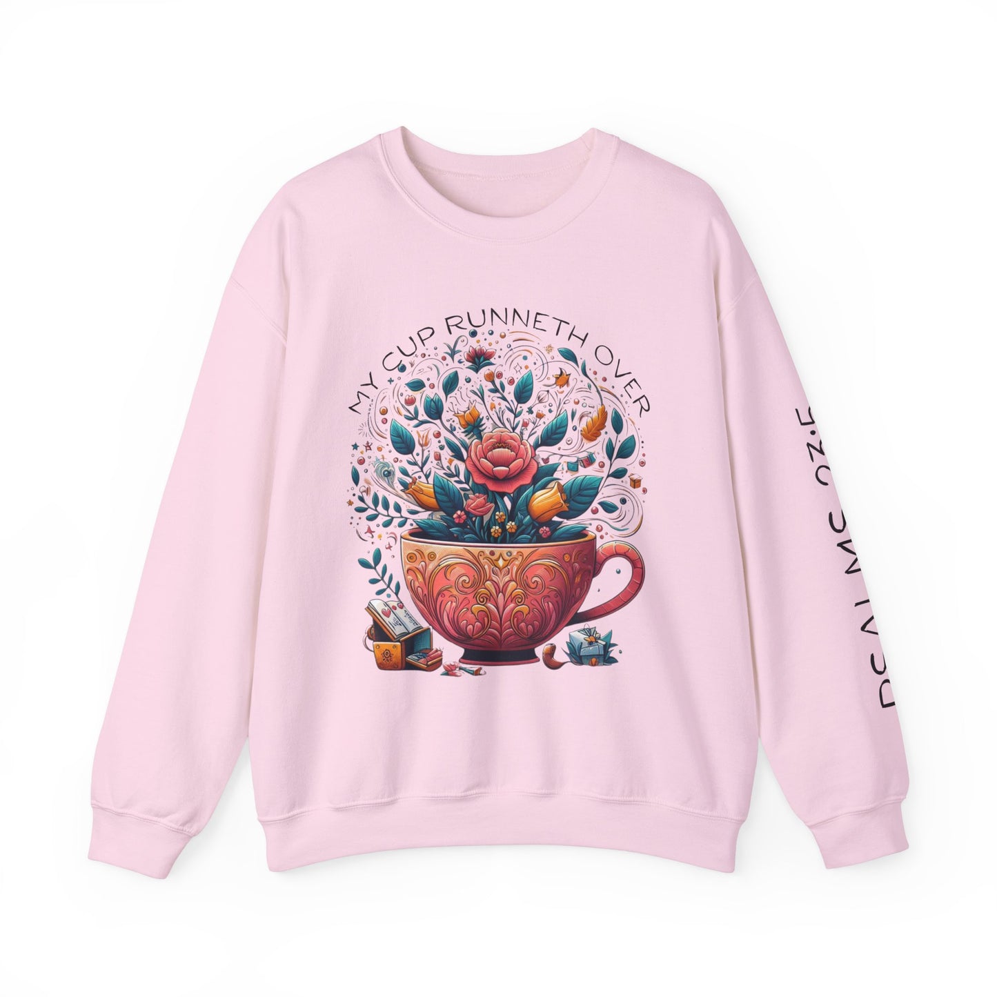 My Cup Runneth Over Sweatshirt | Cozy Floral Design for All Occasions