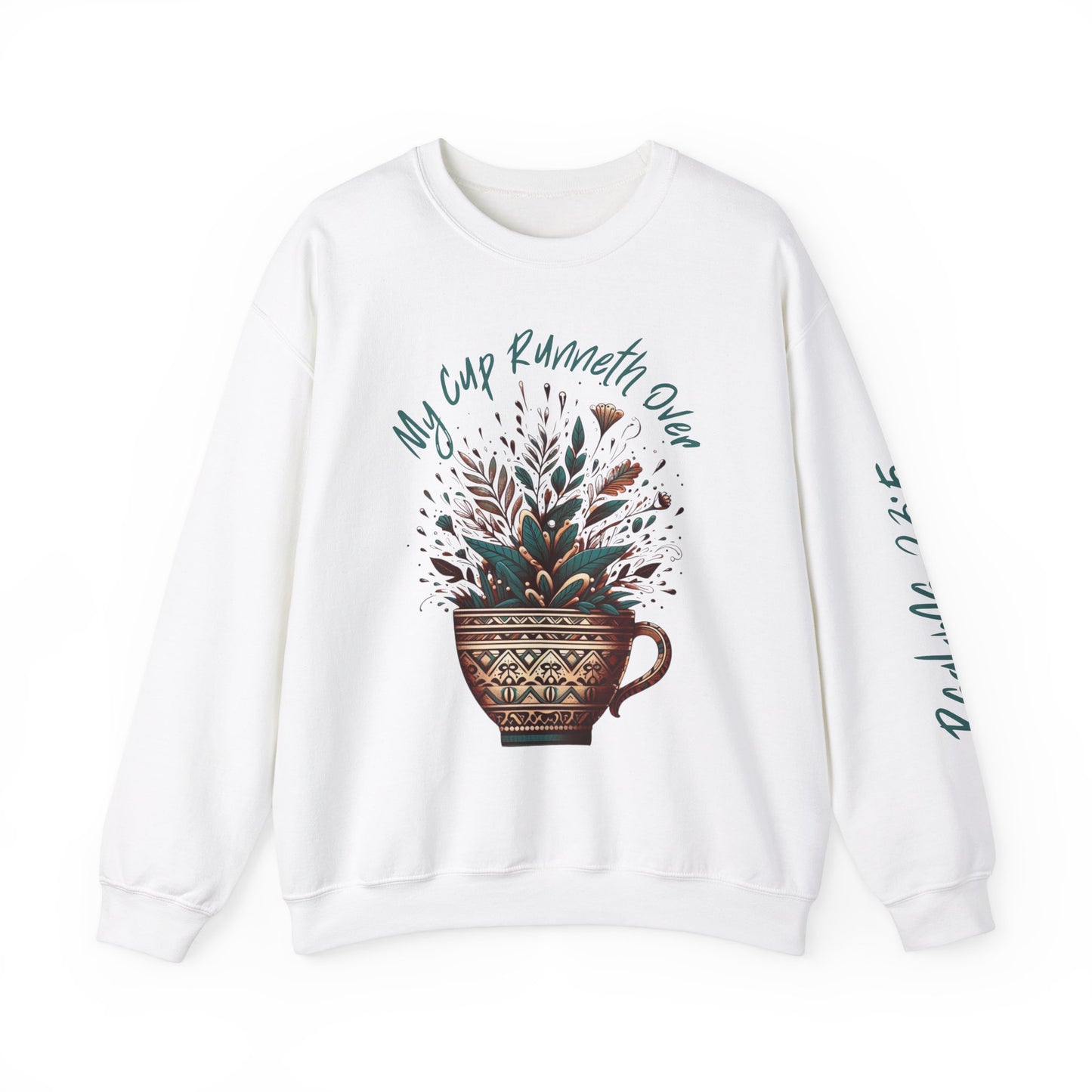 My Cup Runneth Over Sweatshirt | Cozy Unisex Crewneck for Nature Lovers