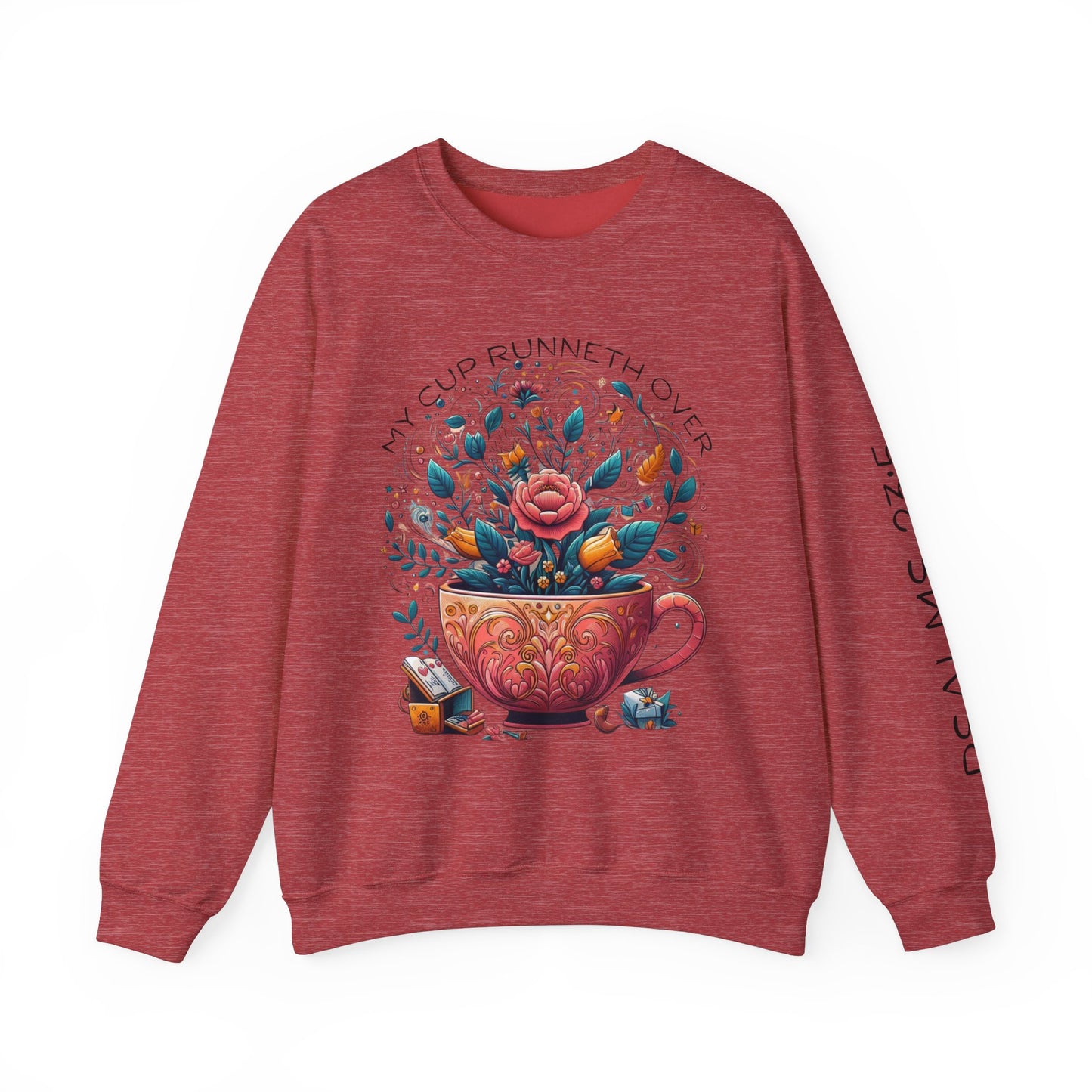 My Cup Runneth Over Sweatshirt | Cozy Floral Design for All Occasions