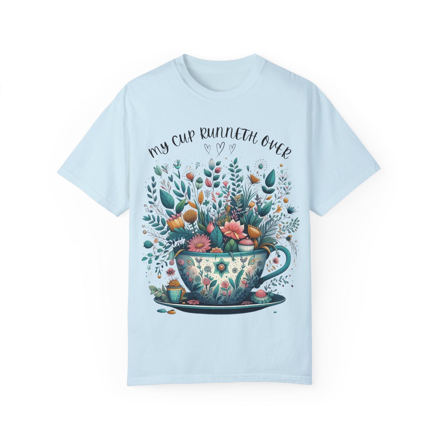 Floral Design T-Shirt - 'My Cup Runneth Over' - Vibrant Gift for Tea Lovers