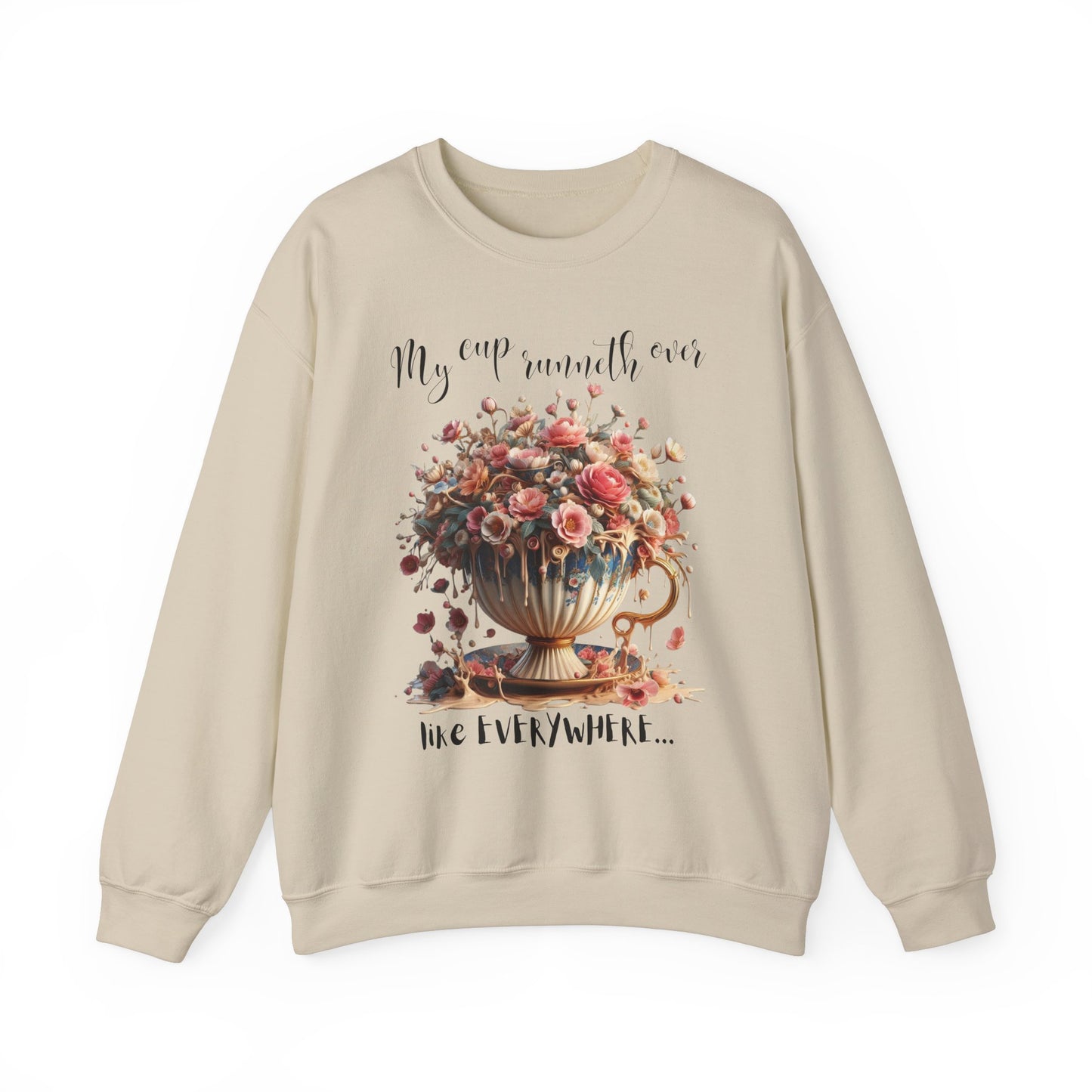 Floral Vintage Print Sweatshirt | "My Cup Runneth Over" | Cozy Crewneck