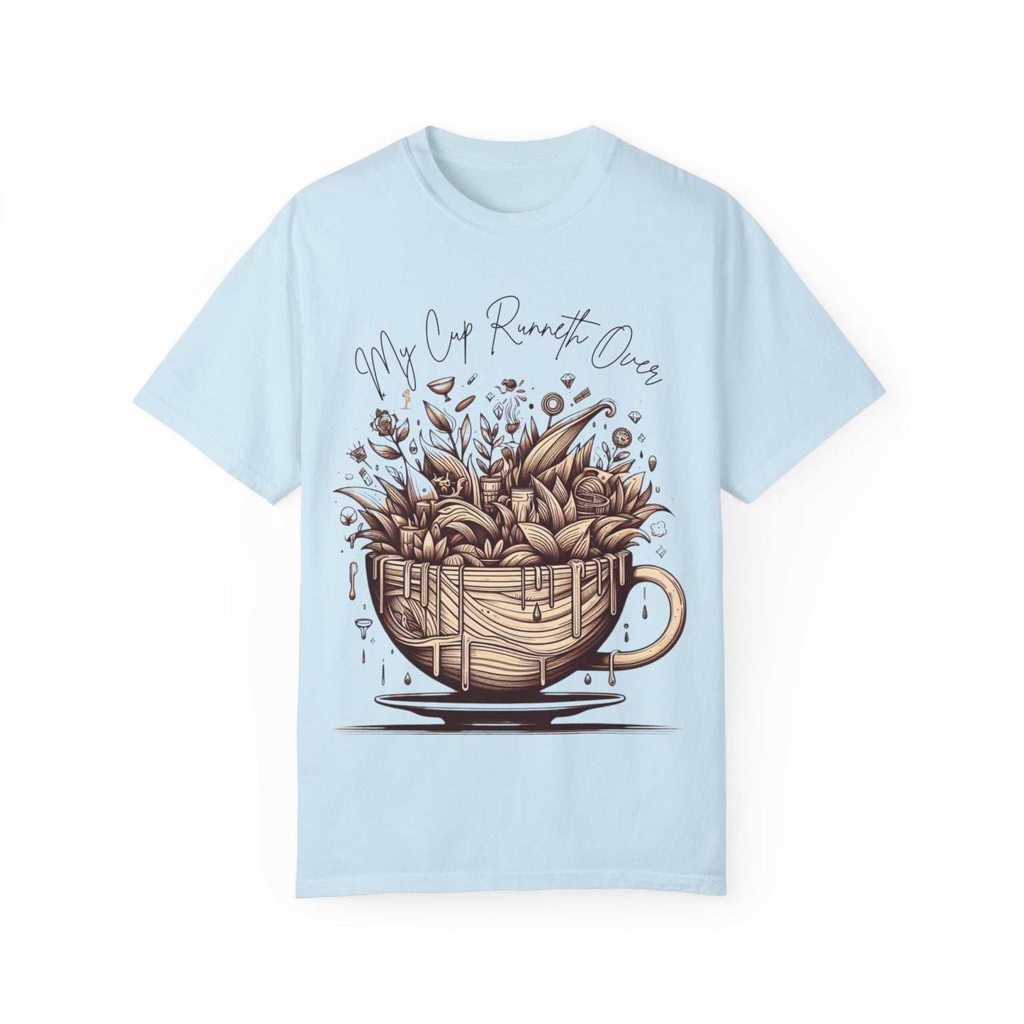 My Cup Runneth Over Unisex Garment-Dyed T-Shirt – Cozy Coffee Lover Tee