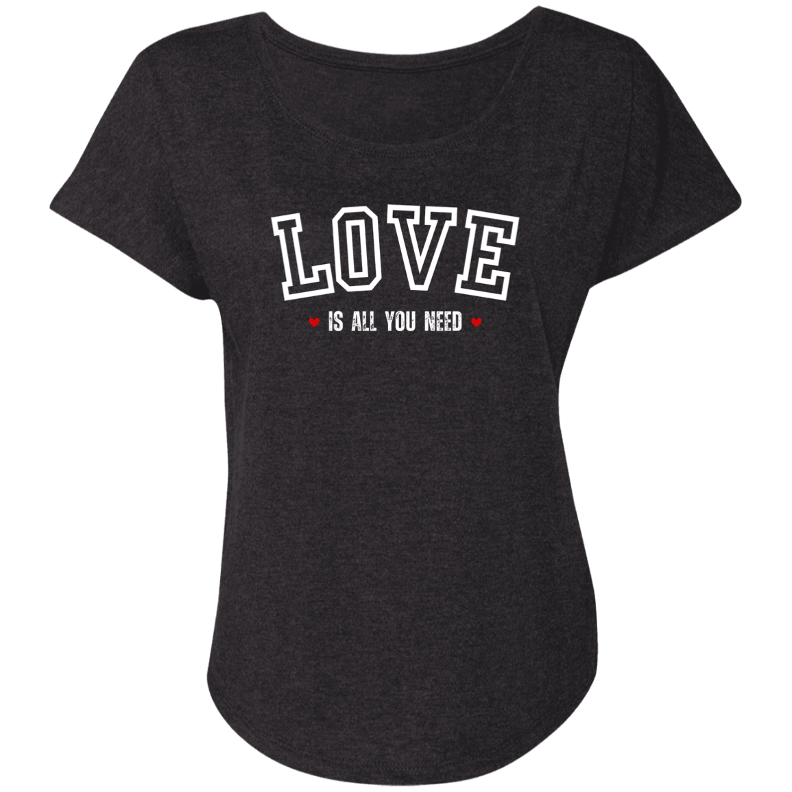 LOVE Is All We Need l T-Shirt