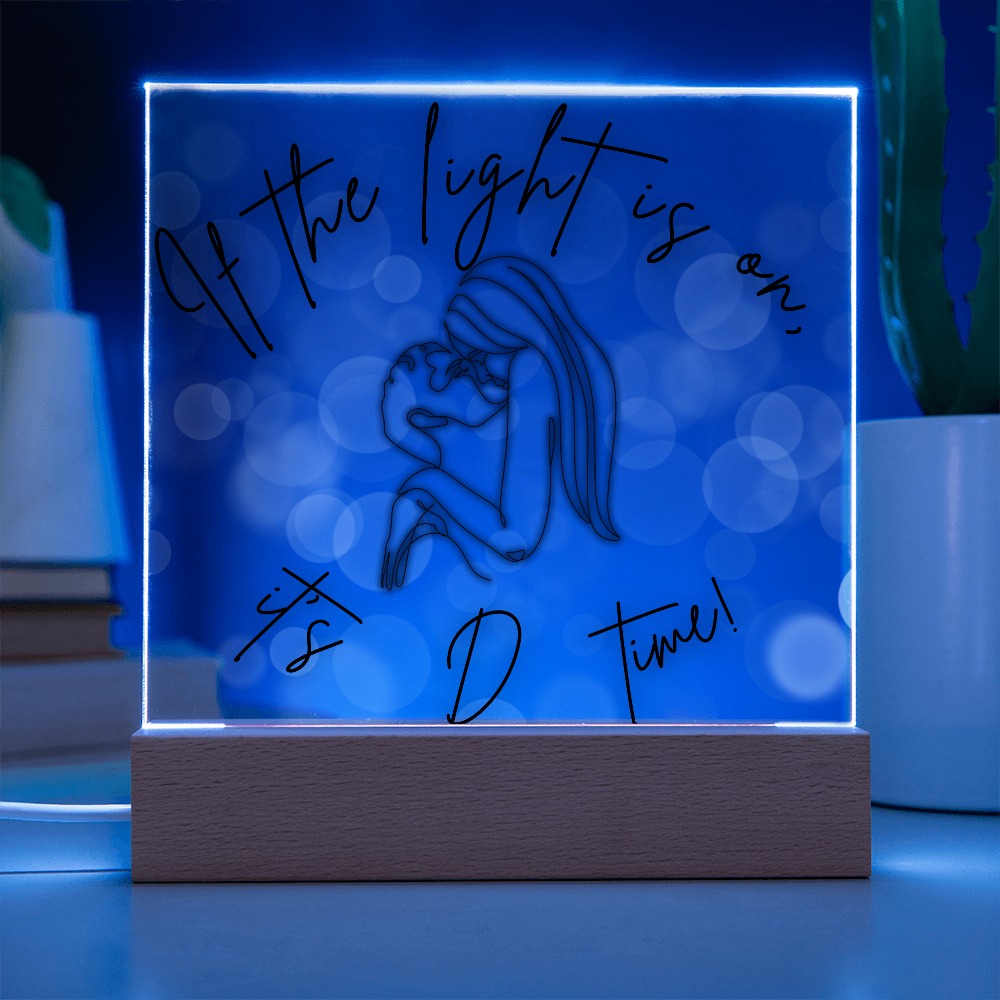 If The Light Is On, It's D Time Light Up Acrylic | Fun Way To Get Quality Bedroom Time Together