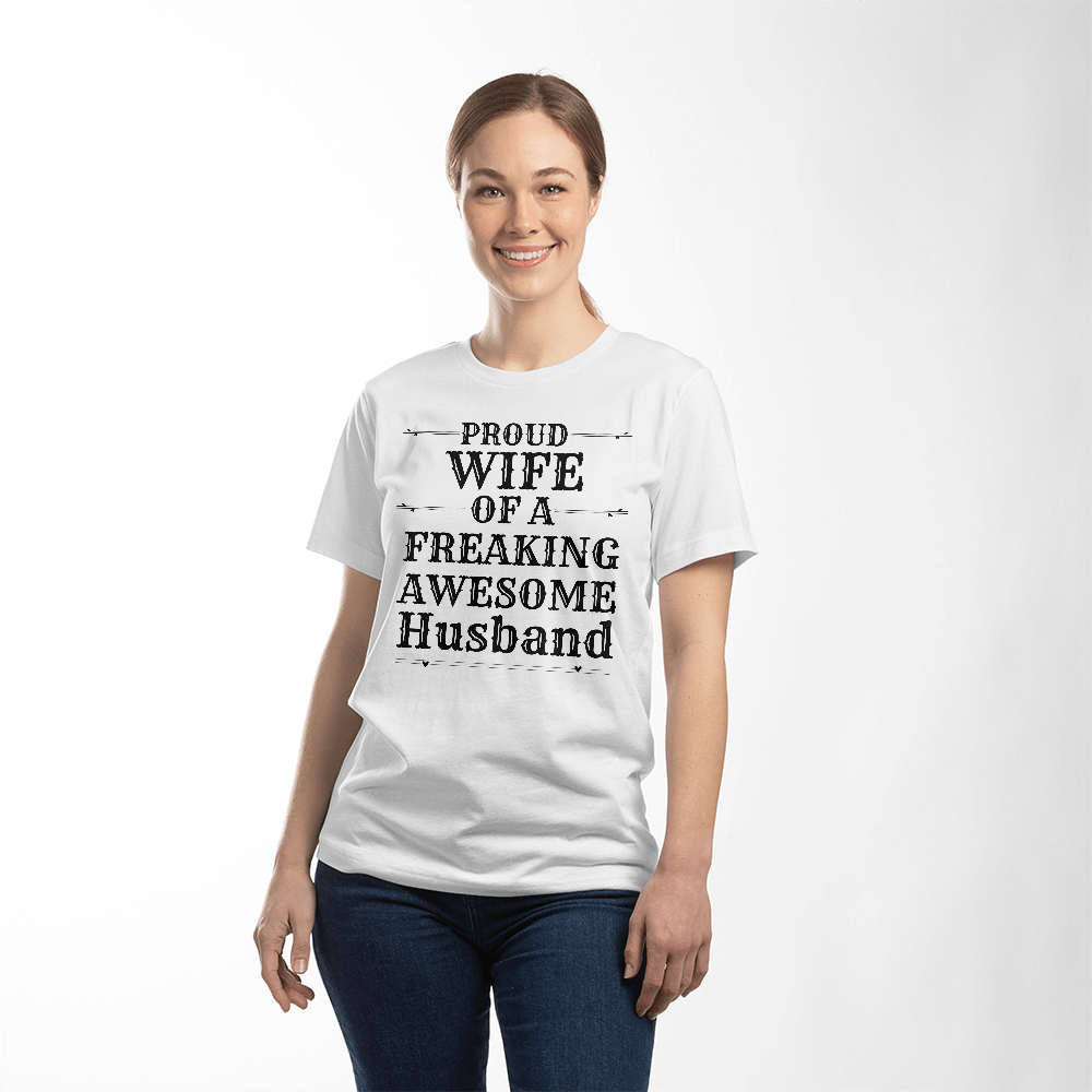 Proud Wife of a Freaking Awesome Husband l Women's T-Shirt