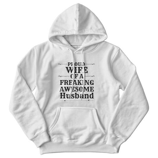 Proud Wife of a Freaking Awesome Husband l Hoodie