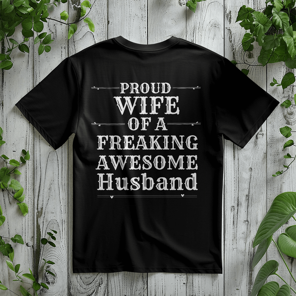 Proud Wife of a Freaking Awesome Husband l Women's T-Shirt