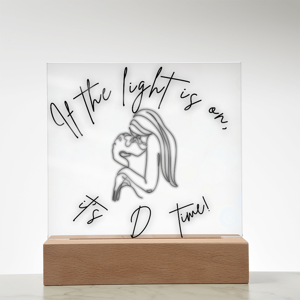 If The Light Is On, It's D Time Light Up Acrylic | Fun Way To Get Quality Bedroom Time Together